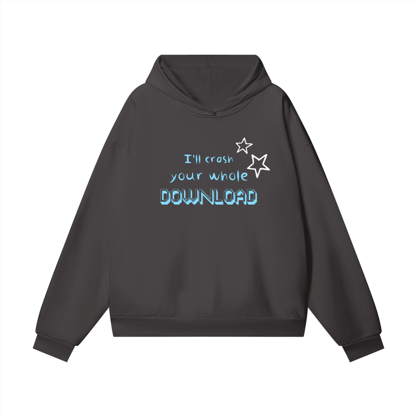 'I'll crash your whole download' Heavyweight Fleece Hoodie